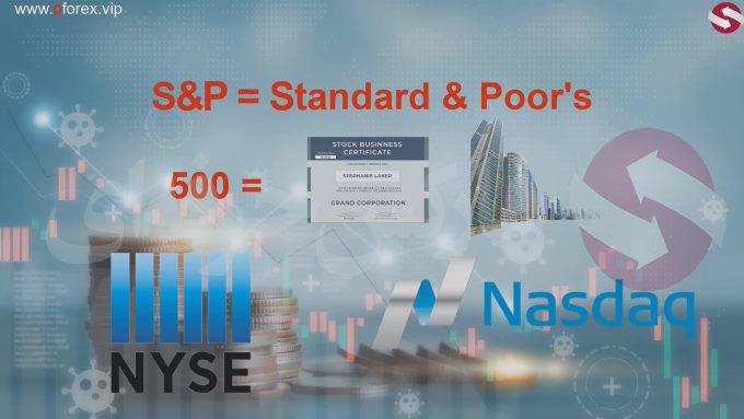 آشنایی با شاخص S&P500 - بازار بورس اوراق بهادار آمریکا - سرمایه گذاری در فارکس - شاخص های مهم بورس